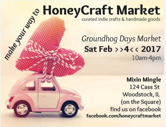 HoneyCraft Market at Mixin Mingle, Groundhog Days, Woodstock, IL