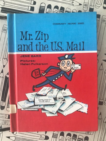 Mr. Zip and the US Mail by Jene Barr, vintage kids books, out of print books, books about mail, snail mail, write on, national letter writing month